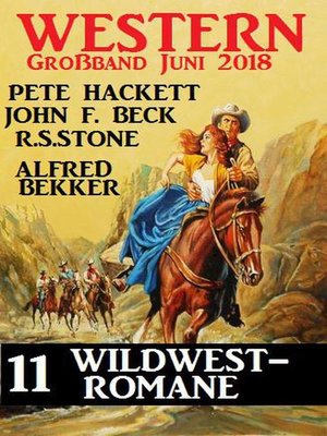 cover image of Western Großband Juni 2018 – 11 Wildwest-Romane